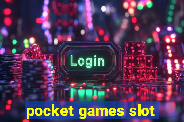 pocket games slot