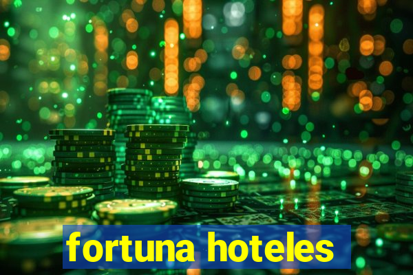 fortuna hoteles