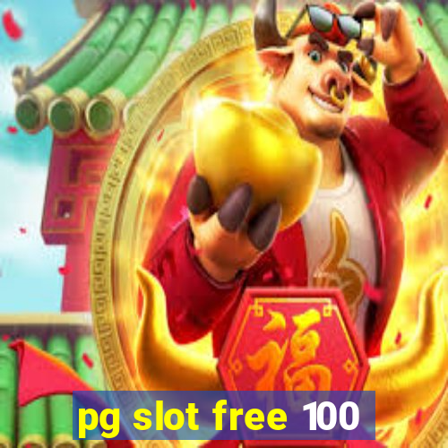 pg slot free 100