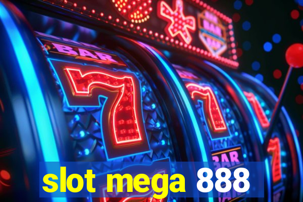 slot mega 888