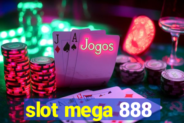 slot mega 888