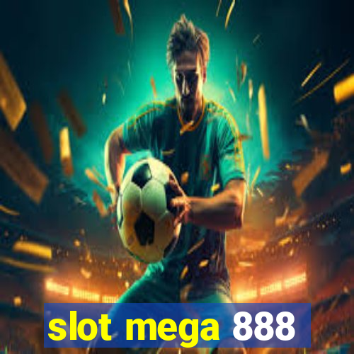 slot mega 888