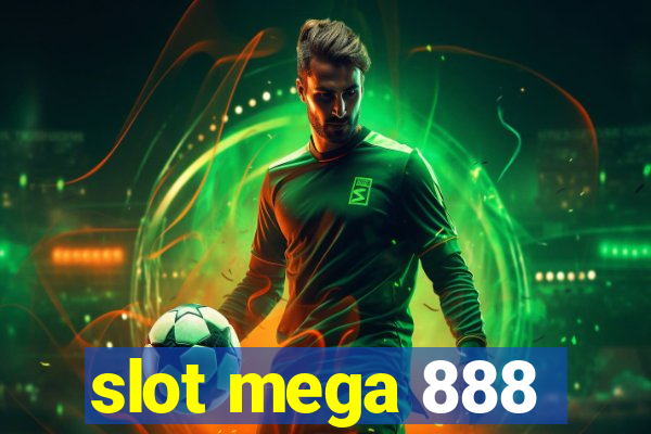 slot mega 888