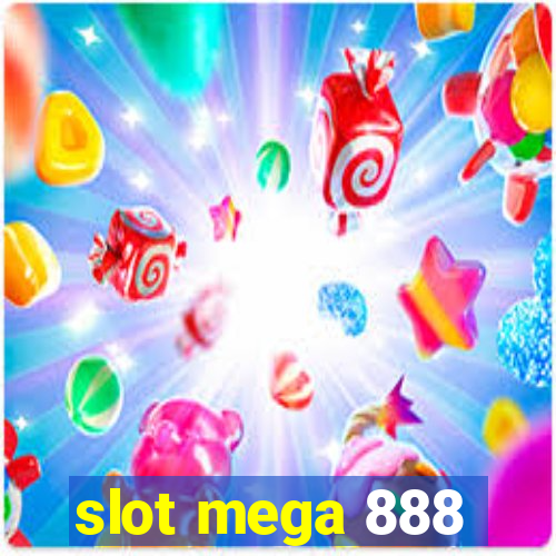 slot mega 888