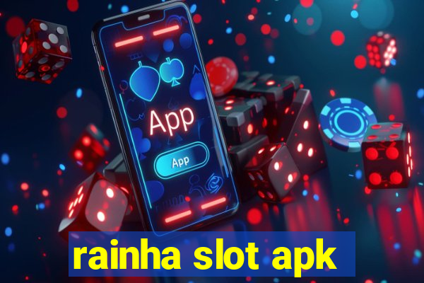 rainha slot apk