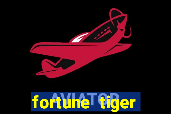 fortune tiger grátis dinheiro infinito