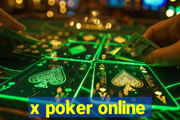 x poker online