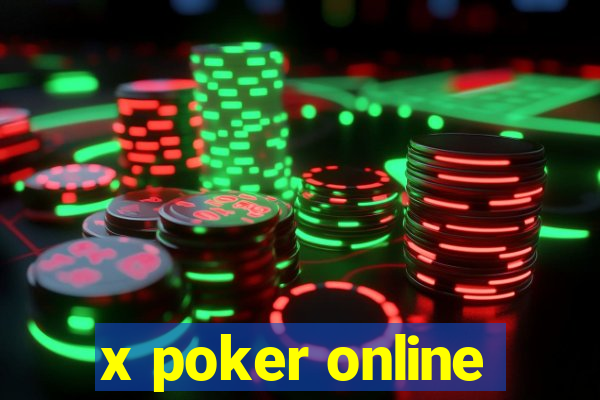 x poker online