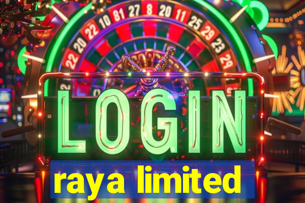 raya limited