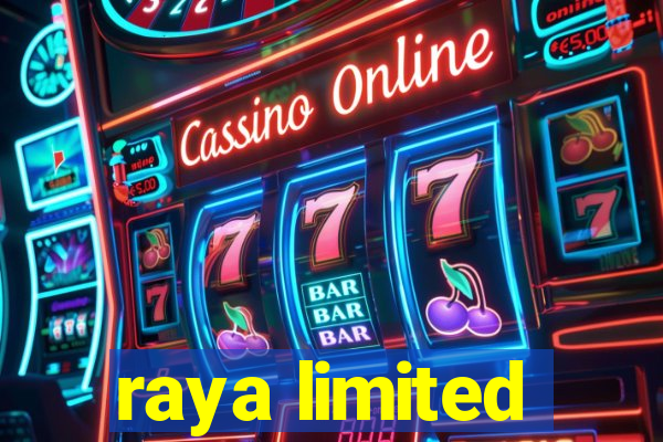 raya limited