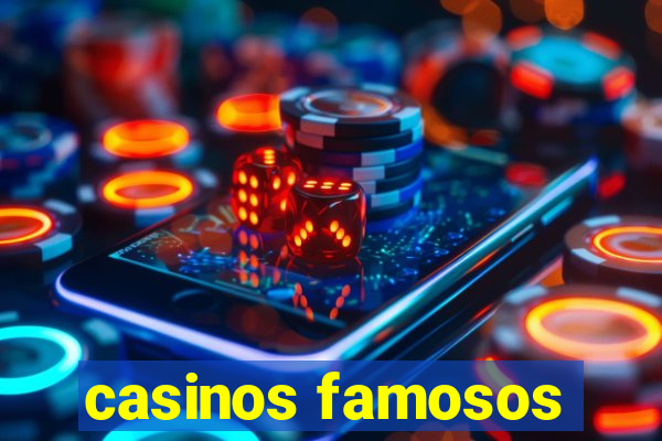 casinos famosos