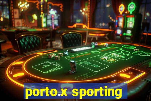 porto.x sporting