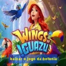 baixar o jogo da betania