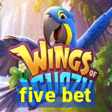 five bet