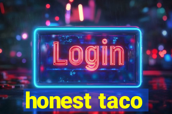 honest taco