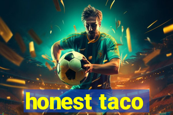 honest taco