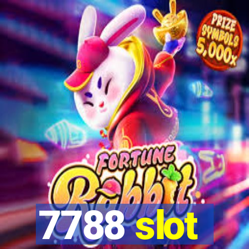 7788 slot