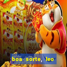 boa sorte, leo grande netflix