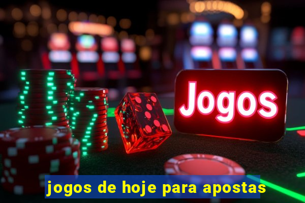 jogos de hoje para apostas