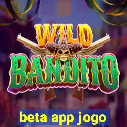 beta app jogo