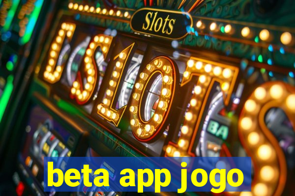 beta app jogo