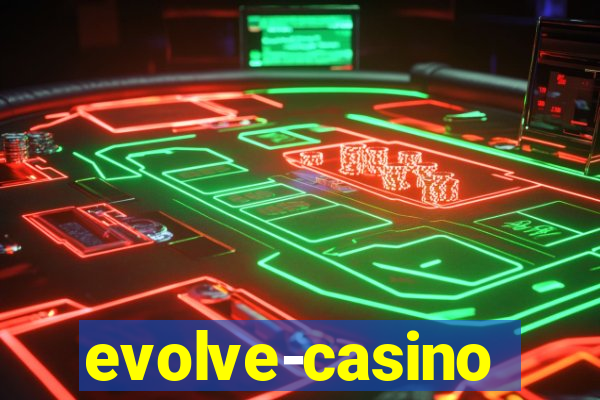 evolve-casino