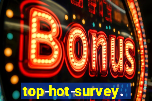 top-hot-survey.com