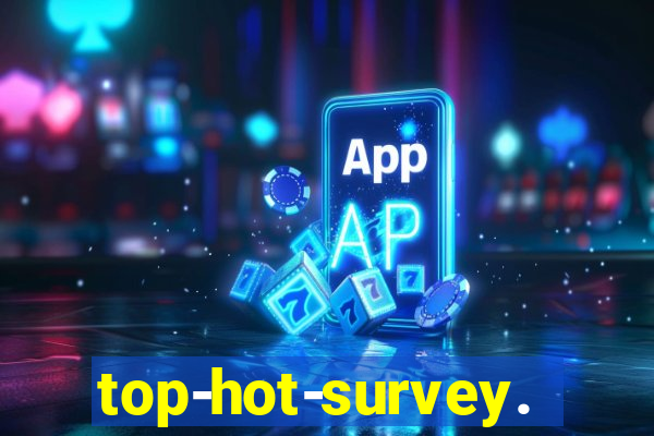 top-hot-survey.com