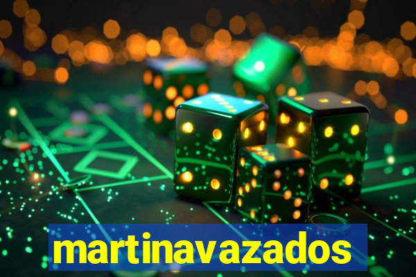 martinavazados