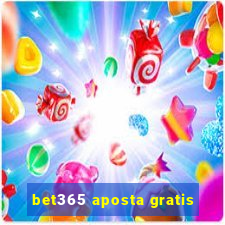 bet365 aposta gratis