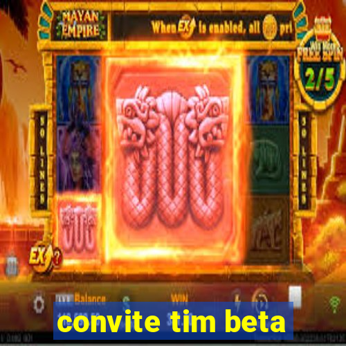 convite tim beta