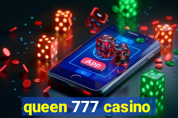 queen 777 casino