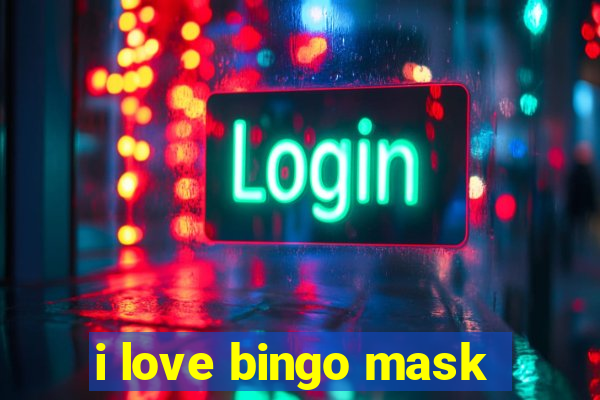 i love bingo mask