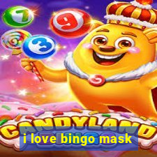 i love bingo mask