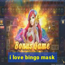 i love bingo mask