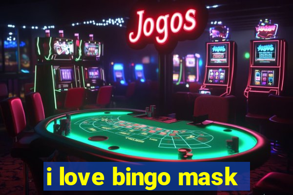 i love bingo mask