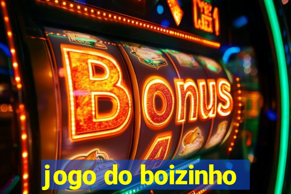 jogo do boizinho