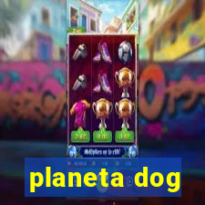 planeta dog