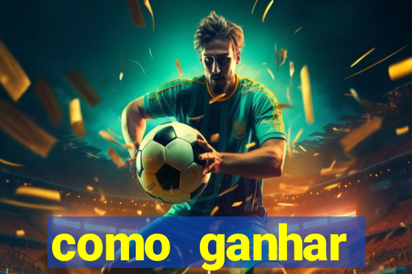 como ganhar dinheiro no slots