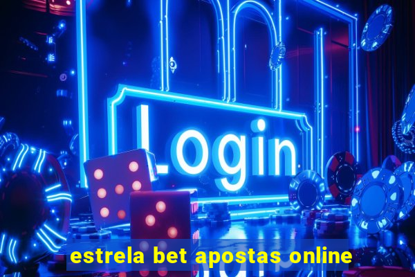 estrela bet apostas online