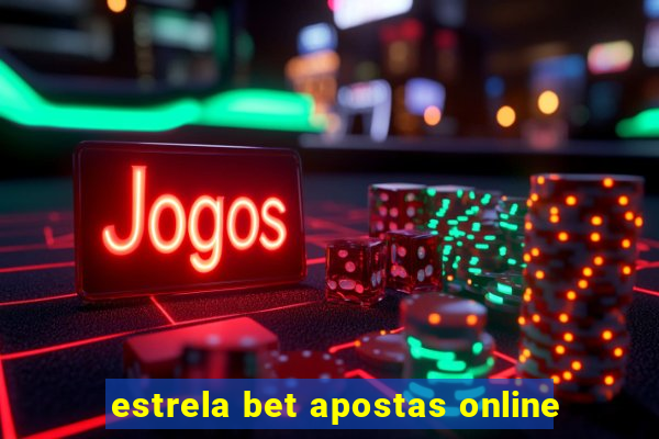 estrela bet apostas online