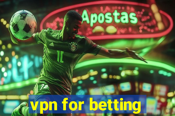 vpn for betting