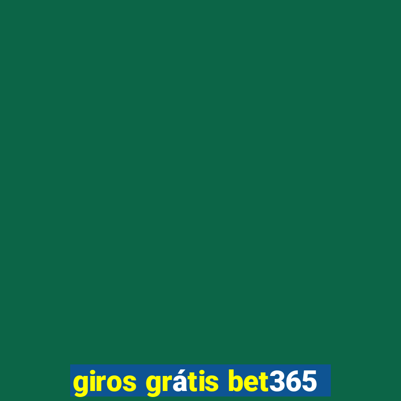 giros grátis bet365