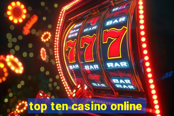 top ten casino online