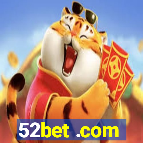 52bet .com