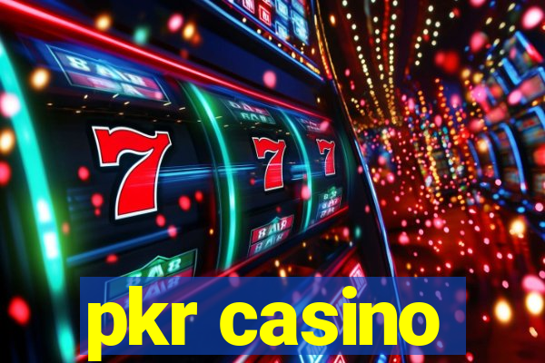 pkr casino