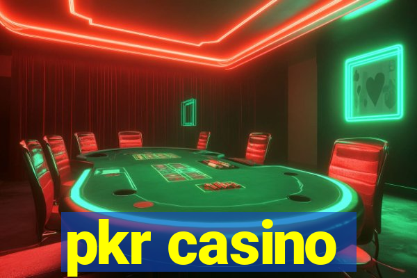 pkr casino