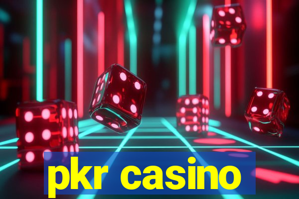 pkr casino