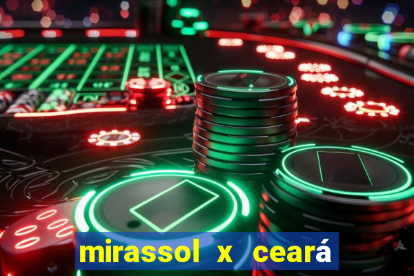 mirassol x ceará sc palpite