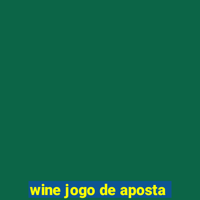 wine jogo de aposta